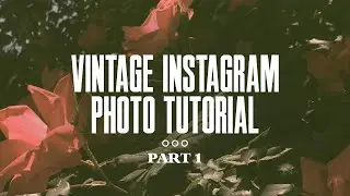 Vintage Photo Effect for Instagram - Part 1