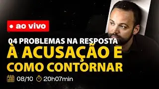 #LIVE 180 - 4 PROBLEMAS NA RESPOSTA À ACUSAÇÃO E COMO CONTORNAR