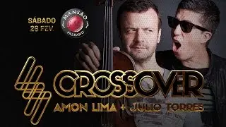 Sábado 28 Fevereiro - Crossover - Mansão Palhano Londrina