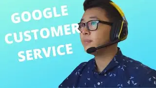 GOOGLE CUSTOMER SERVICE