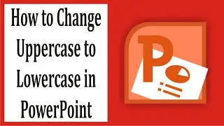 How to Change Uppercase to Lowercase in PowerPoint #10