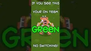 Team Green NO SWITCHING! 