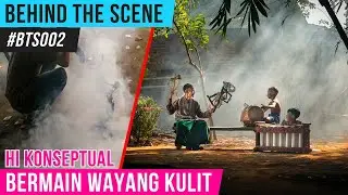 Behind The Scene Humaninterest Konseptual Memotret Kakek dan Cucu Bermain Wayang | #BTS002