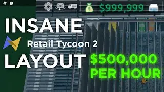 Roblox Retail Tycoon 2 PRO layout - make up to $8,500 revenue EVERY MINUTE! (OP!)
