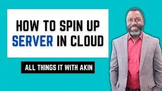 How to spin up Server in Cloud | The Beginner's Guide