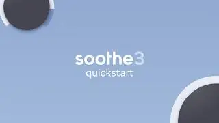 soothe3 - quickstart