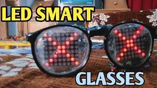 How To Make LED Display Glasses At Home