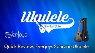 Quick Review: Everjoys Soprano Ukulele