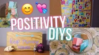 DIYs For Motivation & Positivity! Inspiration To Be Happy!