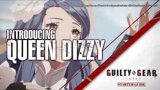 Guilty Gear -Strive- Starter Guide - Queen Dizzy