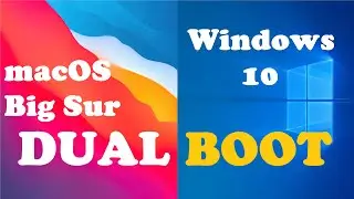 How to Dual Boot macOS Big Sur and Windows on a PC (Step by Step Guide) with Complete Instructions