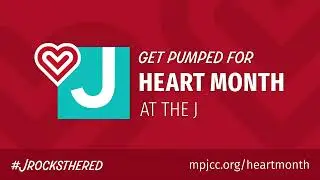 Get PUMPED for Heart Month at The J