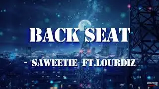 Back Seat - Saweetie (ft. Lourdiz)  Lyrics