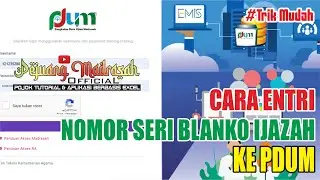 Cara Entri Nomor Seri Ijazah ke PDUM