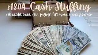 $1804 Cash Stuffing | HUGE Debt Payoff | 31 Year Old Mom