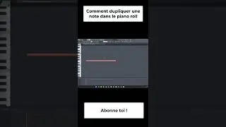 Fl studio tutoriel fr - Comment dupliquer une note dans le piano roll