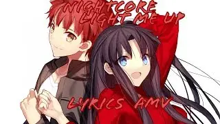 Nightcore light me up [lyrics] [AMV]