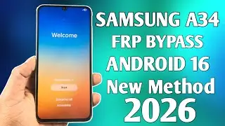 Samsung A34 5G Frp Bypass Android 16 || Samsung A34 Google Account Unlock [ New Security 2026 ]