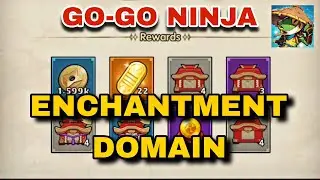 ENCHANTMENT DOMAIN | GO-GO NINJA