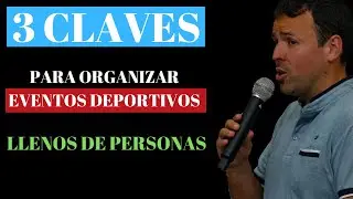 🚀 Descubre LAS 3 CLAVES para organizar eventos deportivos llenos de personas en MENOS DE 90 DÍAS.