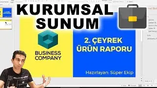 Kurumsal Şirkette Sunumu Hazırlama - Giriş Bölümü