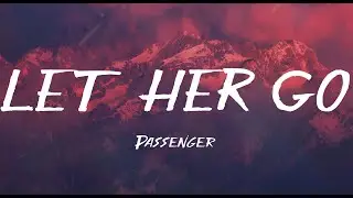 Passenger - Let Her Go Lyrics