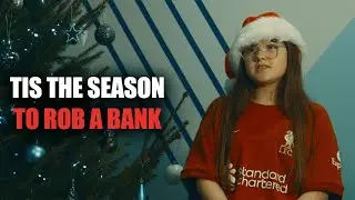 Tis the Season - TO ROB A BANK