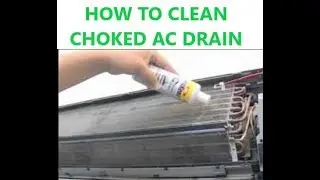 HOW TO CLEAN MY SPLIT AC's CLOGGED DRAIN