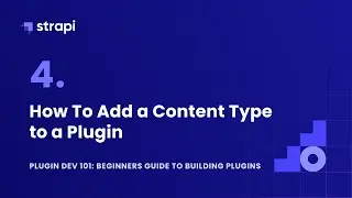 How To Build Plugins in Strapi v4: Plugin Development Tutorial [ Part 4 ]