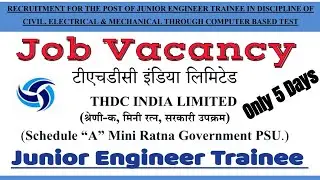 THDC Junior engineer trainee vacancy/ THDC JET vacancy/ Last date of THDC JET