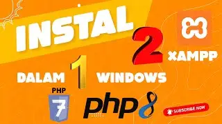 Tutorial Instal 2 Versi XAMPP (PHP 7 dan PHP 8) Dalam 1 Laptop/PC