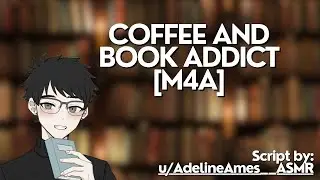 [M4A] Coffee and Book Addict [Coffee X Book Person] ASMR Roleplay