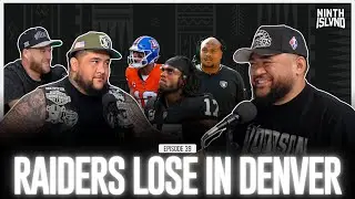 Raiders LOSE in Denver, AP on the HOT SEAT? Davante Adams & More | NINTH ISLVND EP39