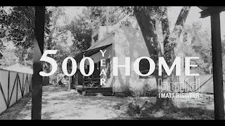 A House Built to Last 500 Years!