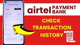 How to Transaction History in Airtel Thanks Application or Airtel Payments Bank?