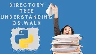SE-04 Python Tutorial: Working with Files in Python -Understanding os.walk() method in Python