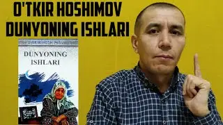 O`tkir Hoshimov-Dunyoning Ishlari
