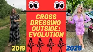 MY EVOLUTION: GOING OUT! | Crossdress Life