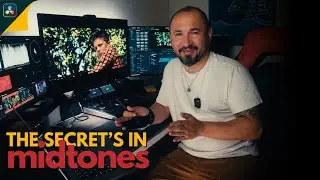 The Secret’s in the Midtones | Cinematic Color Grading Tips for Filmmakers