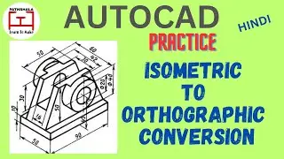 How To Convert Isometric To Orthographic||Projection Drawing AutoCAD 2020||
