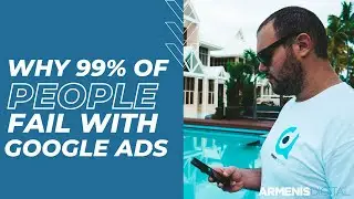 Why 99% of People Fail With Google Ads | Top 7 Mistakes to Avoid