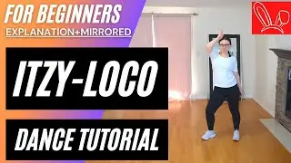 ITZY “LOCO” DANCE TUTORIAL (EXPLANATION+MIRRORED) | lisalovedance兔丽莎