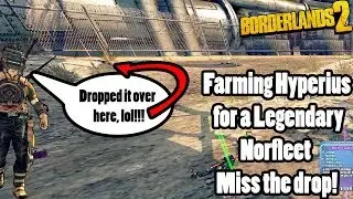 Borderlands 2: Bore Killing Hyperius for a new Norfleet, get a drop!