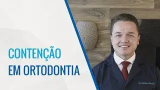 Contenção em Ortodontia