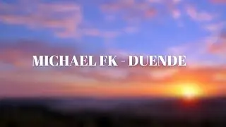 Michael FK - Duende