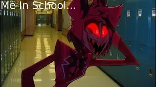 Alastor Goes To School
