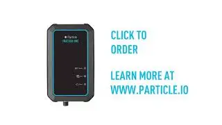 Now Shipping: Particle's Tracker One