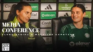 Full Celtic FC Women Media Conference | Elena Sadiku & Mathilde Carstens (29/08/24)