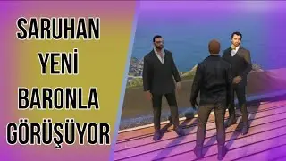 Saruhan Yeni Baronla Görüşüyor ! | EightbornV