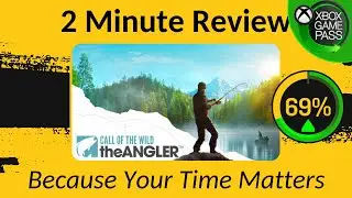 Call of the Wild: The Angler - Two Minute Review!